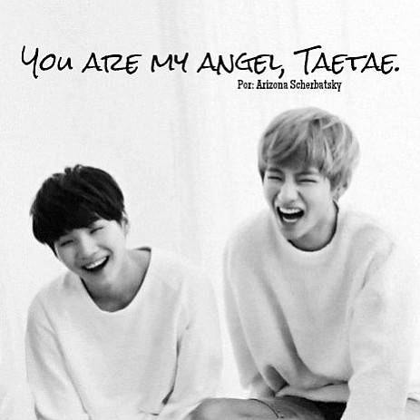 You Are My Angel, Taetae.