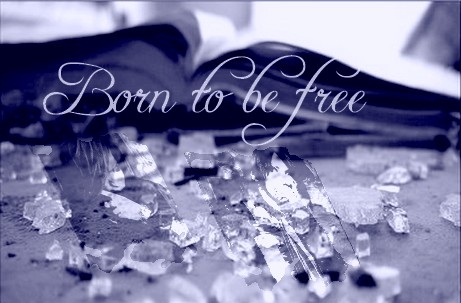Born To Be Free.