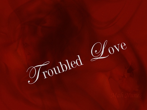 Troubled Love
