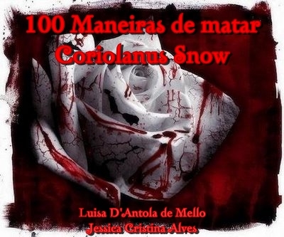 100 Maneiras De Matar Coriolanus Snow