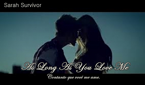 As Long As You Love Me  (Contanto que você me ame)