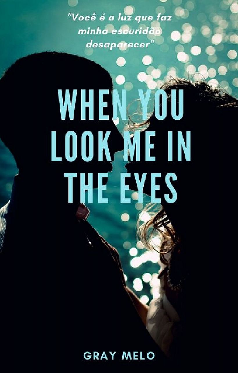 When You Look Me In The Eyes