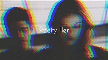 Pacify Her