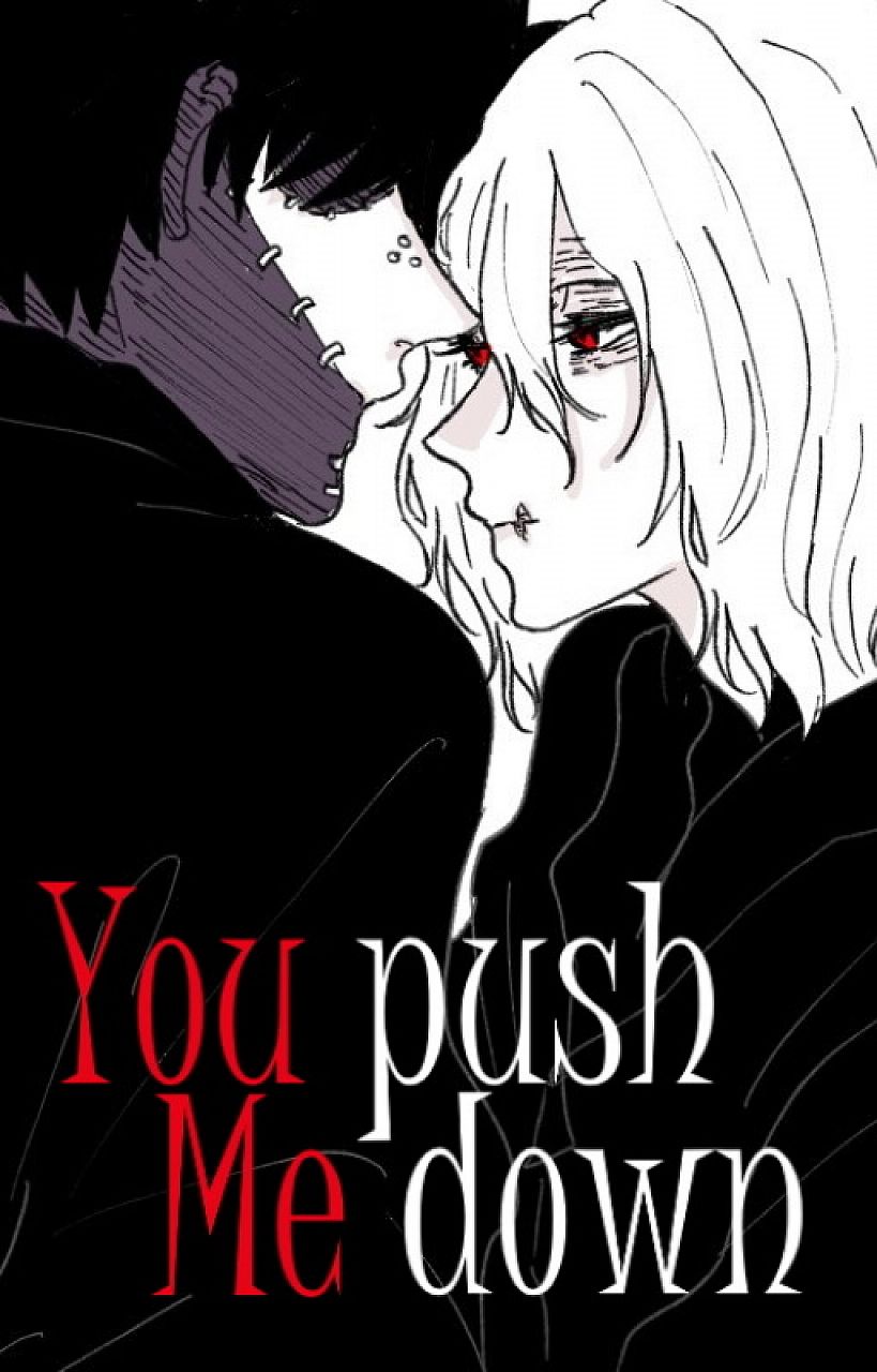 You Push Me Down - ShigaDabi