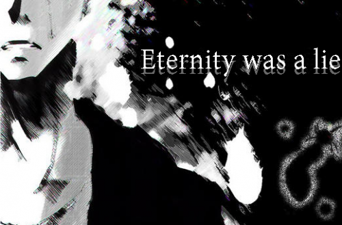 Eternity Was A Lie
